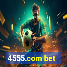 4555.com bet